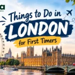 Things to Do in London for First Timers