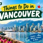 Things to Do in Vancouver